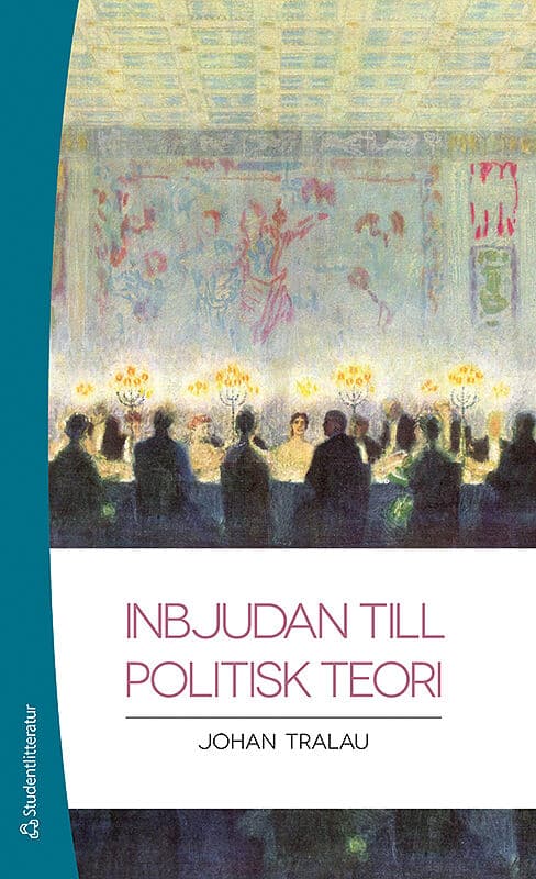 Johan Tralau : Inbjudan till politisk teori