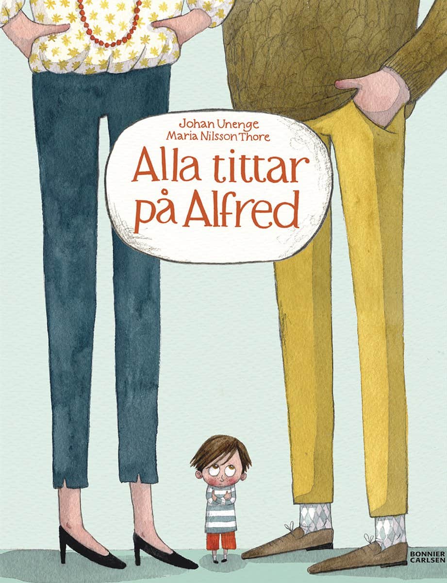 Johan Unenge : Alla tittar på Alfred