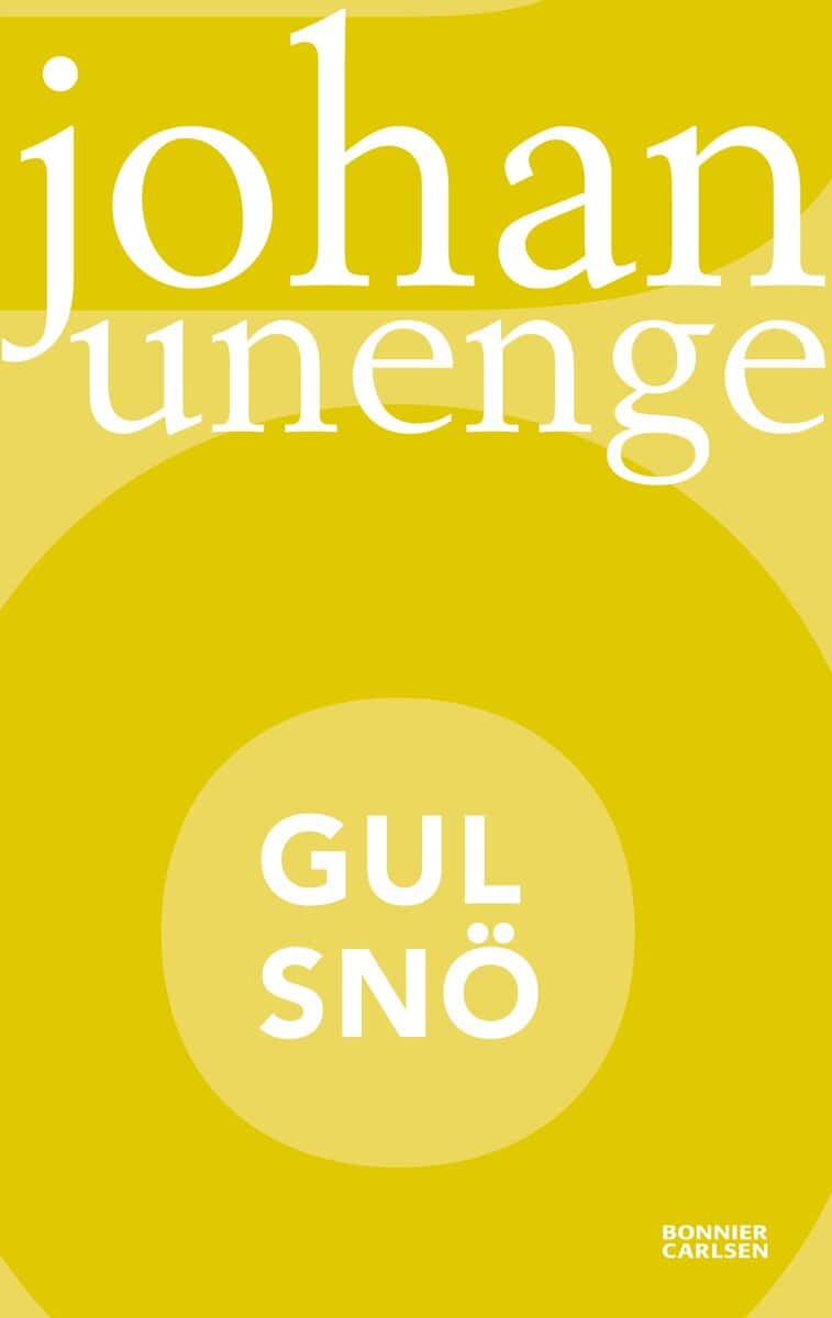 Johan Unenge : Gul snö