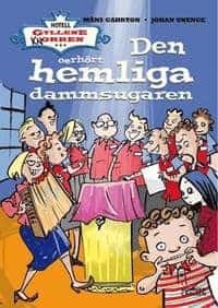 Johan Unenge Måne Garthon : Den oerhört hemliga dammsugaren