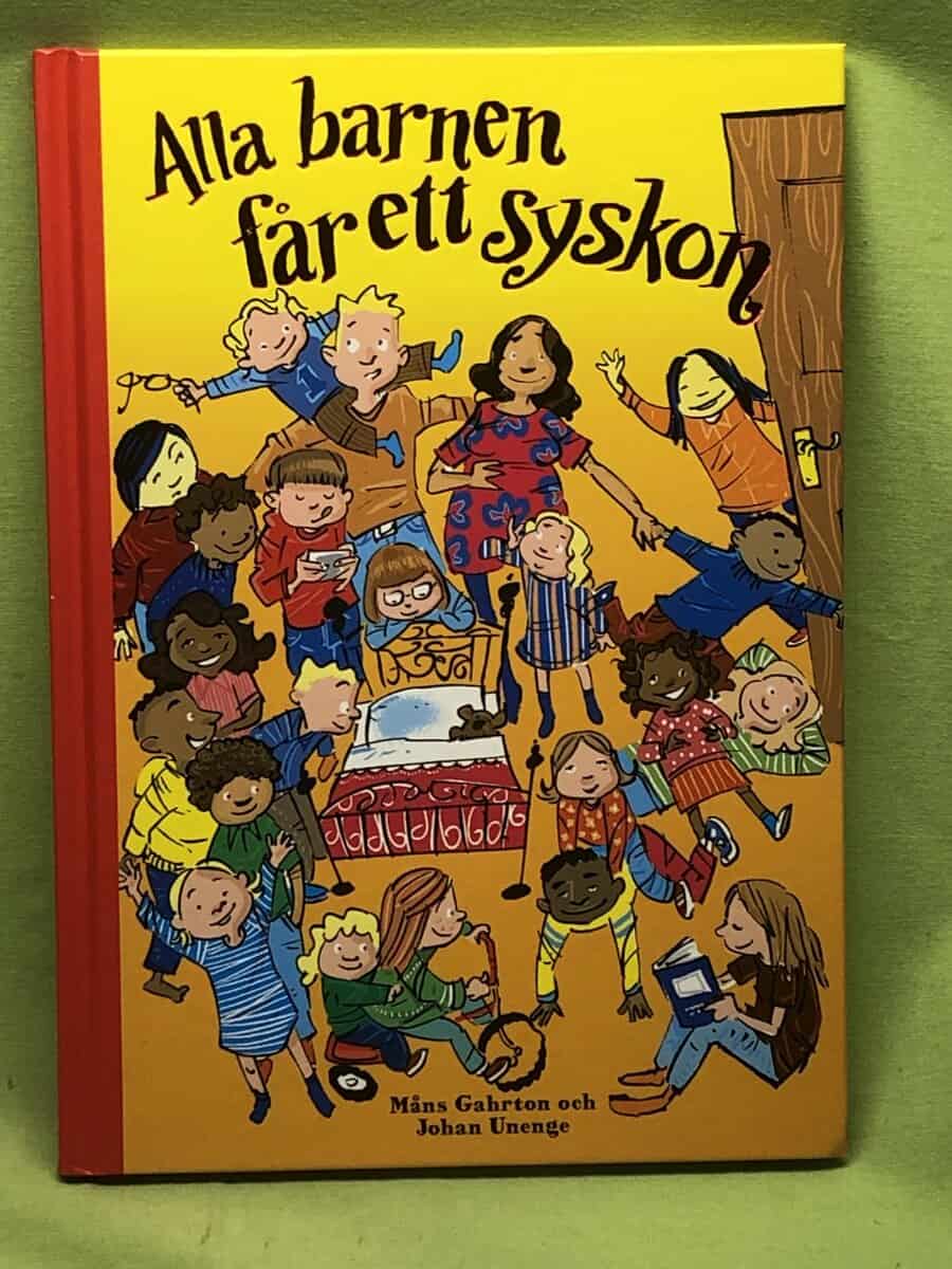 Johan Unenge Måns Gahrton : Alla barnen får ett syskon