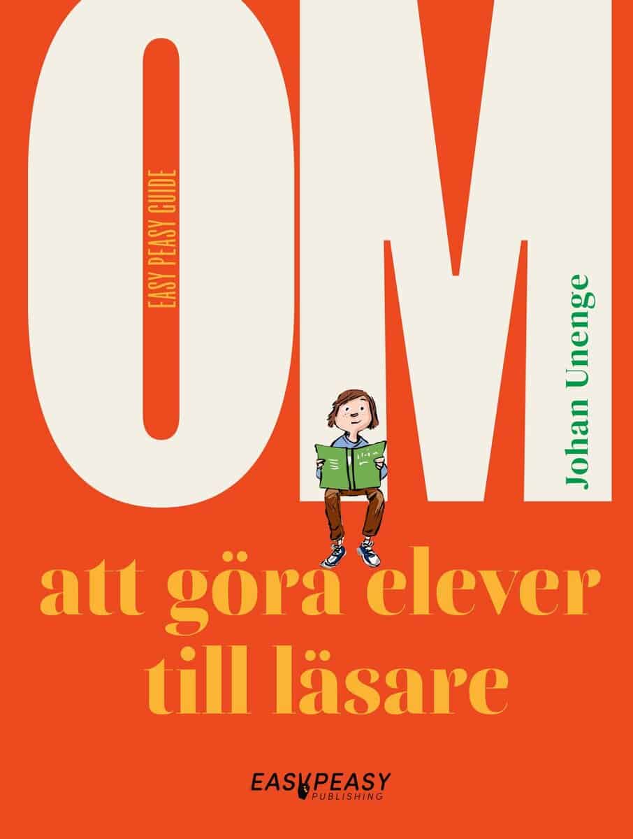 Johan Unenge : Om att göra elever till läsare