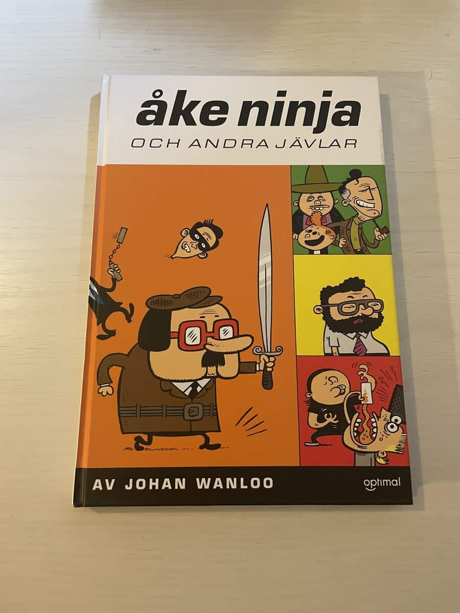 Johan Wanloo : Åke Ninja och andra jävlar