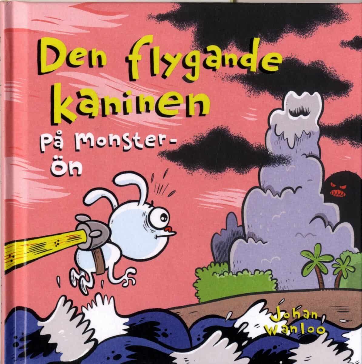 Johan Wanloo : Den flygande kaninen på monster-ön