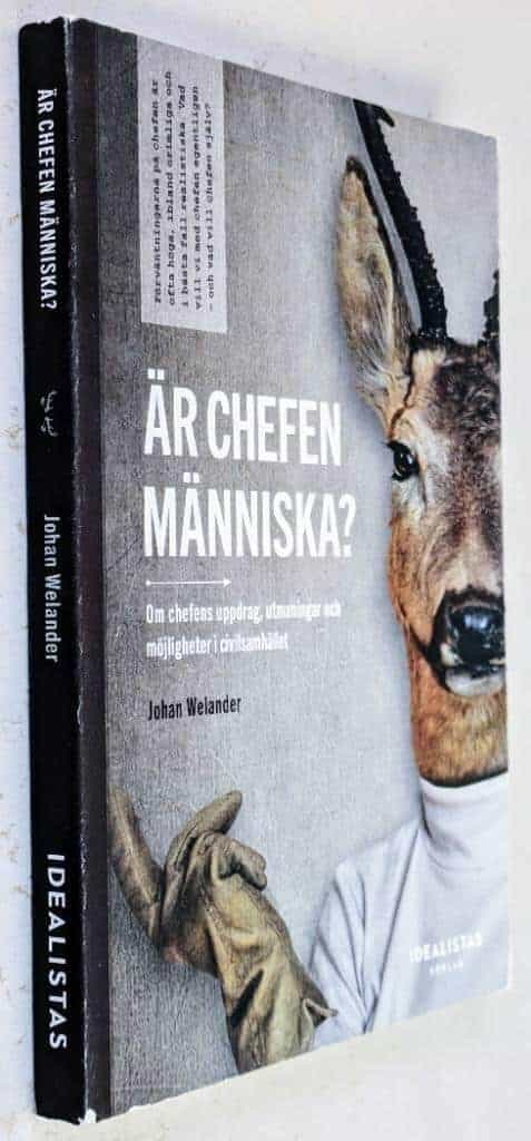 Johan Welander : Är chefen människa?