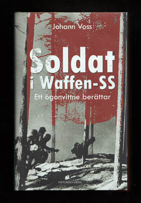 Johann Voss : Soldat i Waffen-SS. Ett ögonvittne berättar