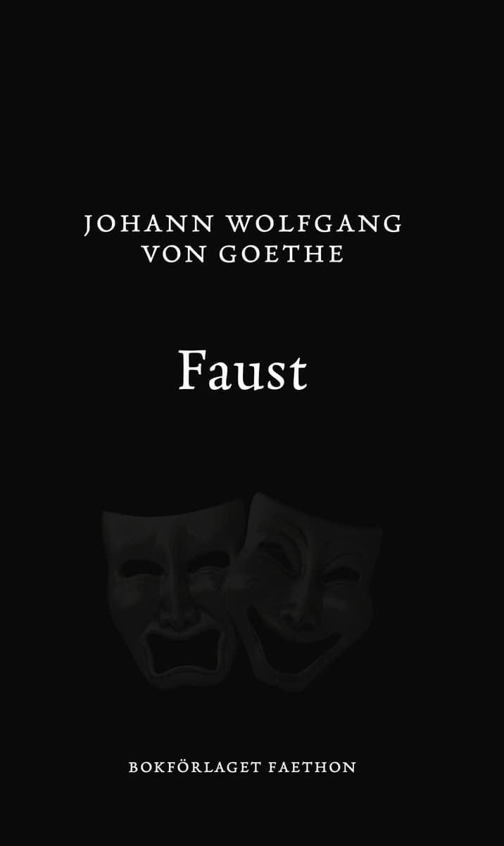 Johann Wolfgang von Goethe : Faust