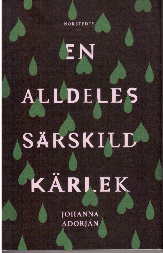 Johanna Adorján : En alldeles särskild kärlek