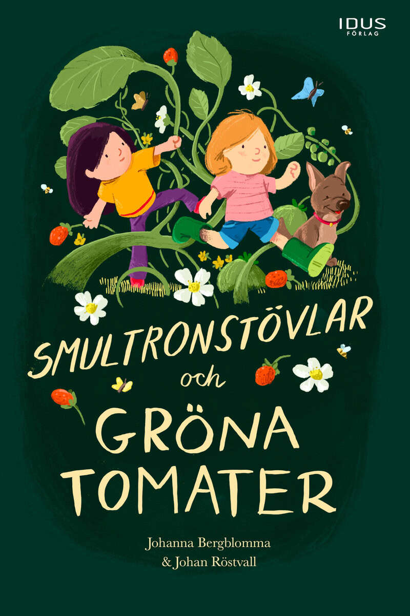 Johanna Bergblomma : Smultronstövlar och gröna tomater