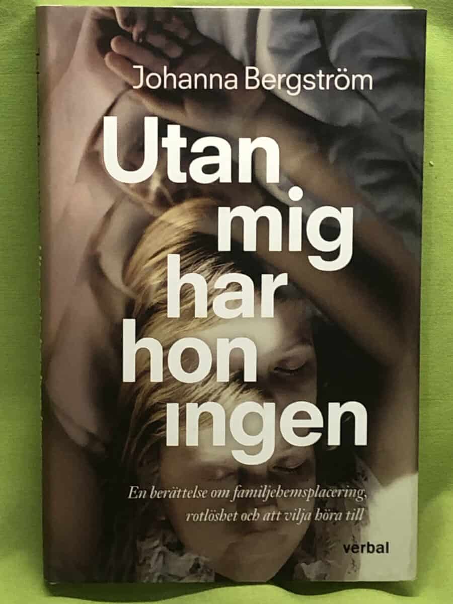 Johanna Bergström : Utan mig har hon ingen