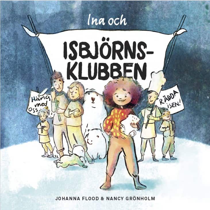 Johanna Flood : Ina och Isbjörnsklubben