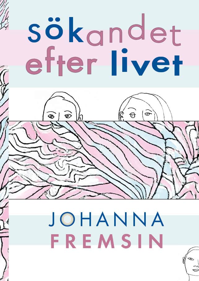 Johanna Fremsin : Sökandet efter livet