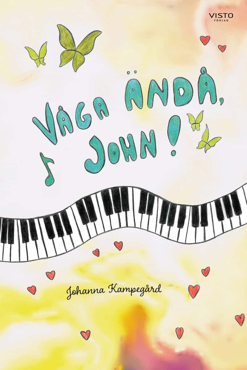 Johanna Kampegård : Våga ändå, John!