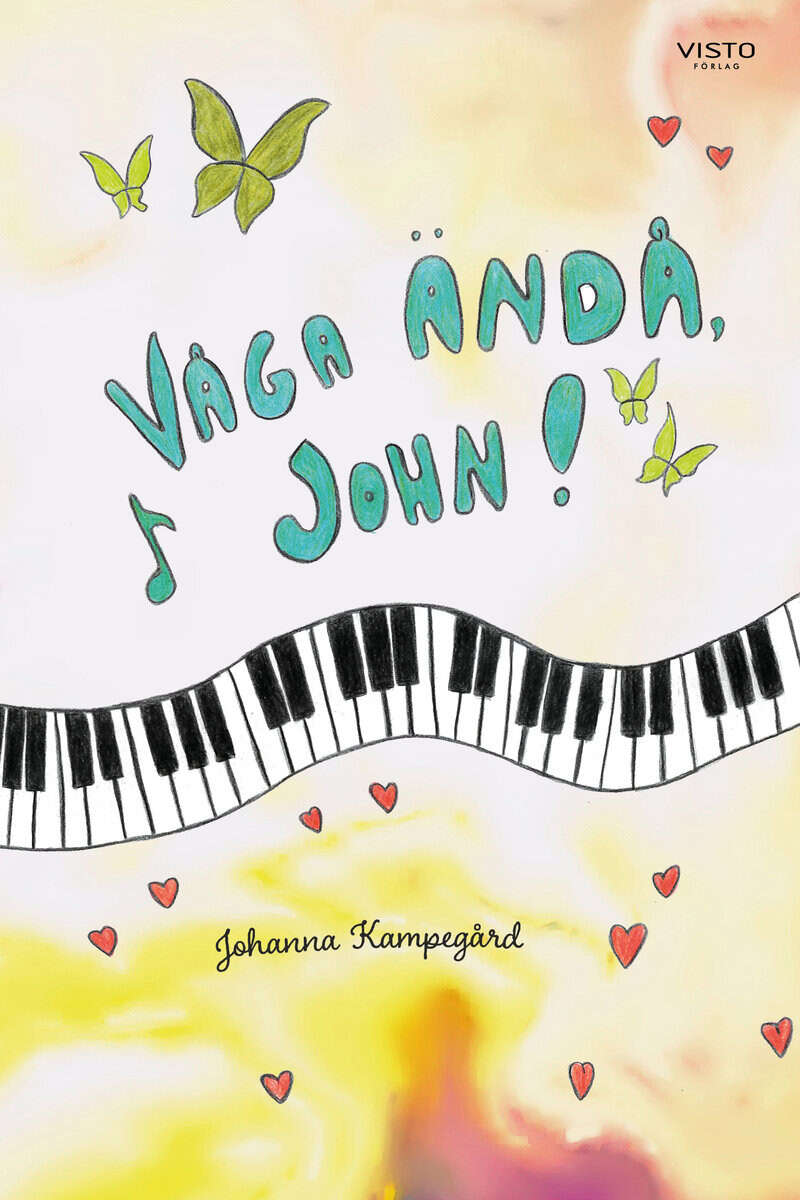 Johanna Kampegård : Våga ändå, John!