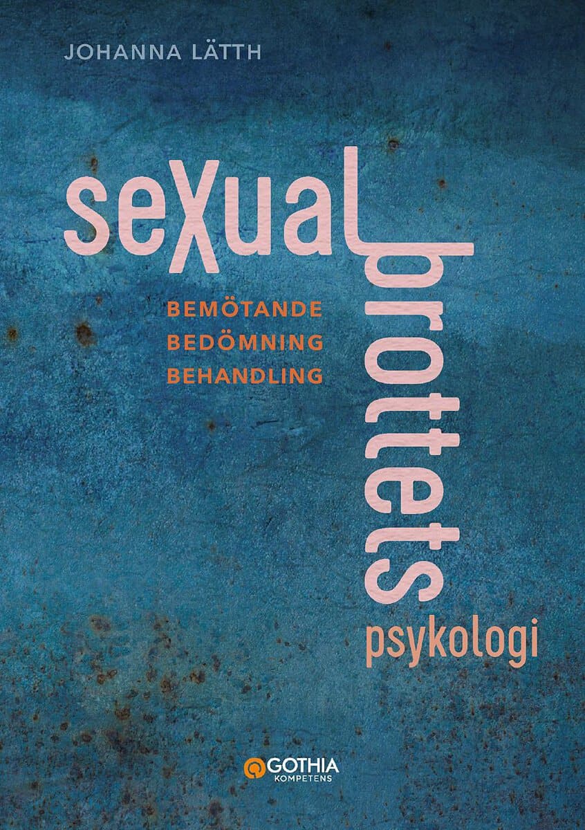 Johanna Lätth : Sexualbrottets psykologi