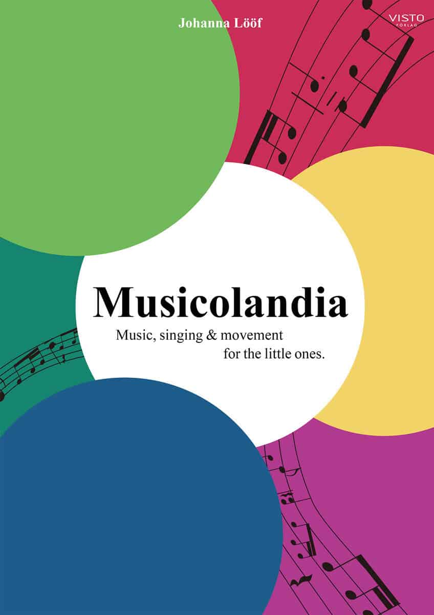 Johanna Lööf : Musicolandia : music, singing & movement for the little ones