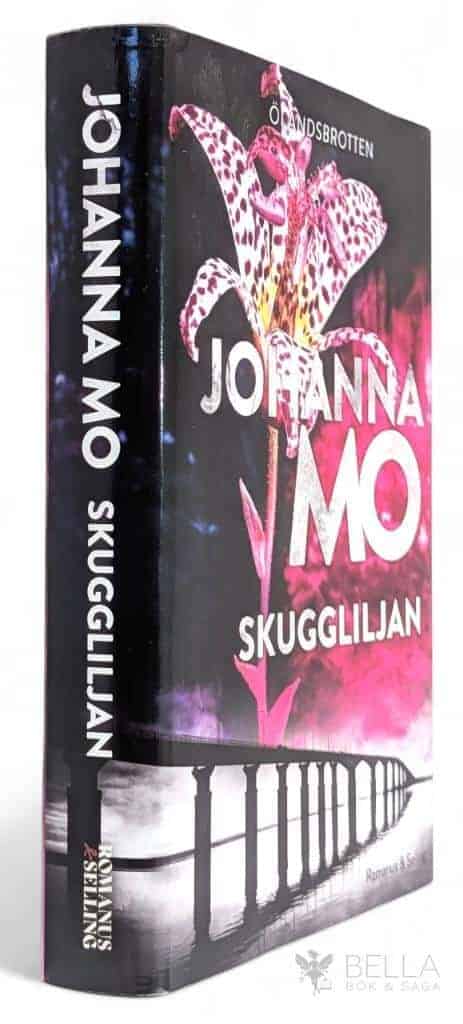 Johanna Mo : Skuggliljan - Ölandsbrotten - Bok 2