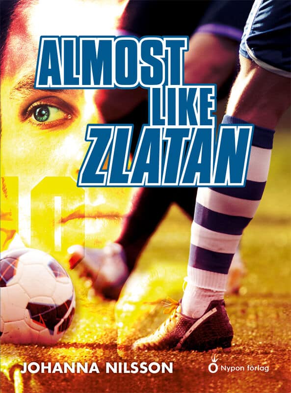 Johanna Nilsson : Almost like Zlatan