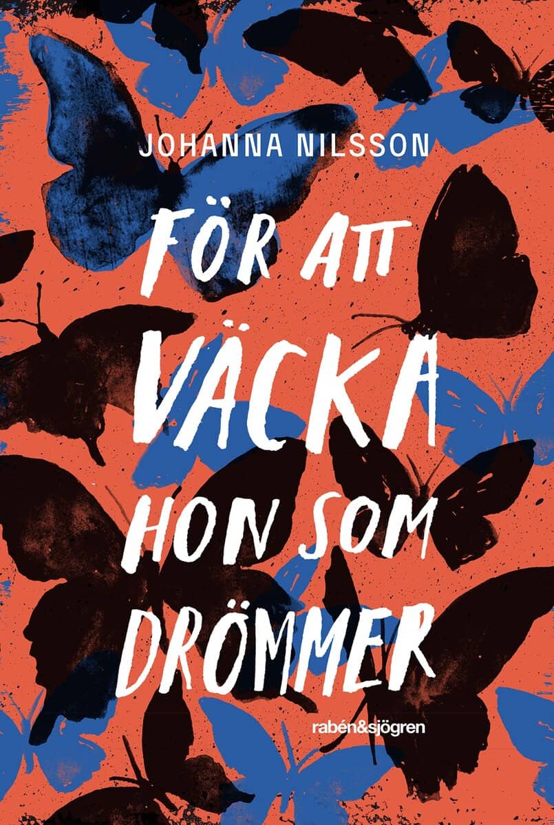 Johanna Nilsson : För att väcka hon som drömmer
