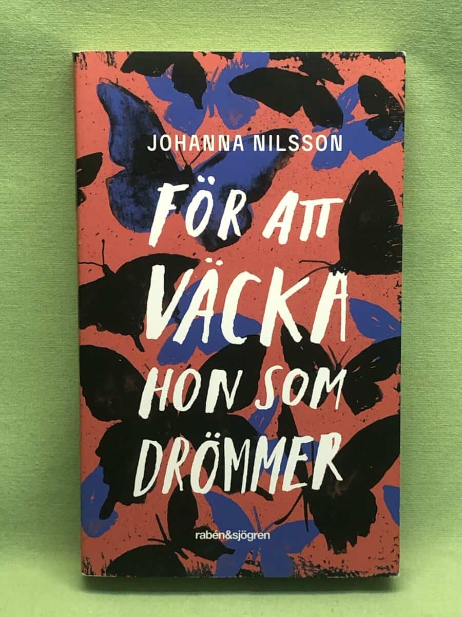 Johanna Nilsson : För att väcka hon som drömmer
