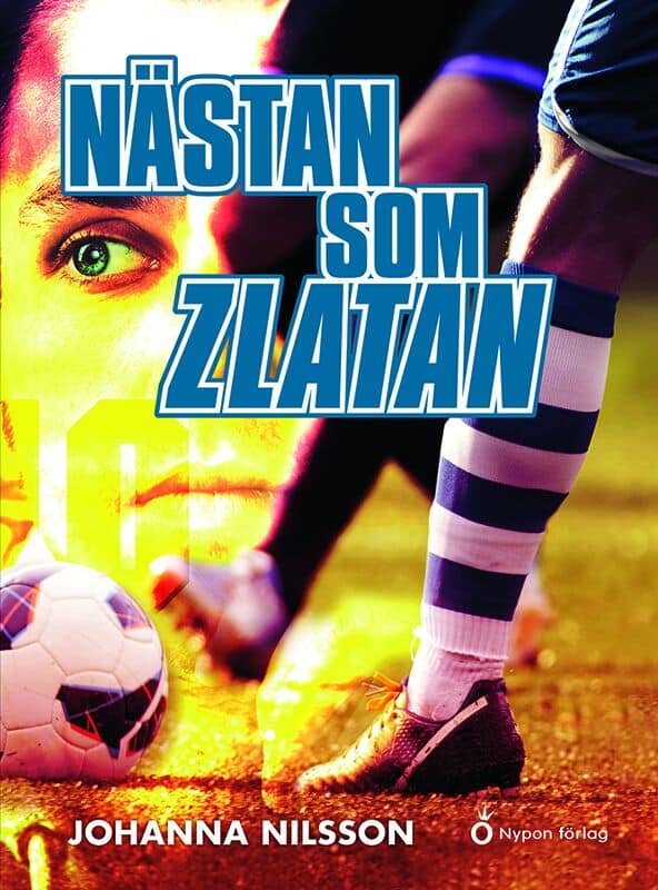 Johanna Nilsson : Nästan som Zlatan