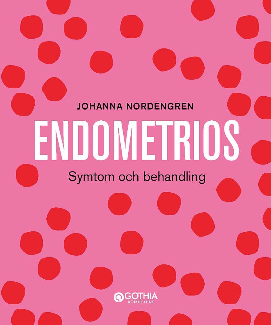 Johanna Nordengren : Endometrios : symtom och behandling