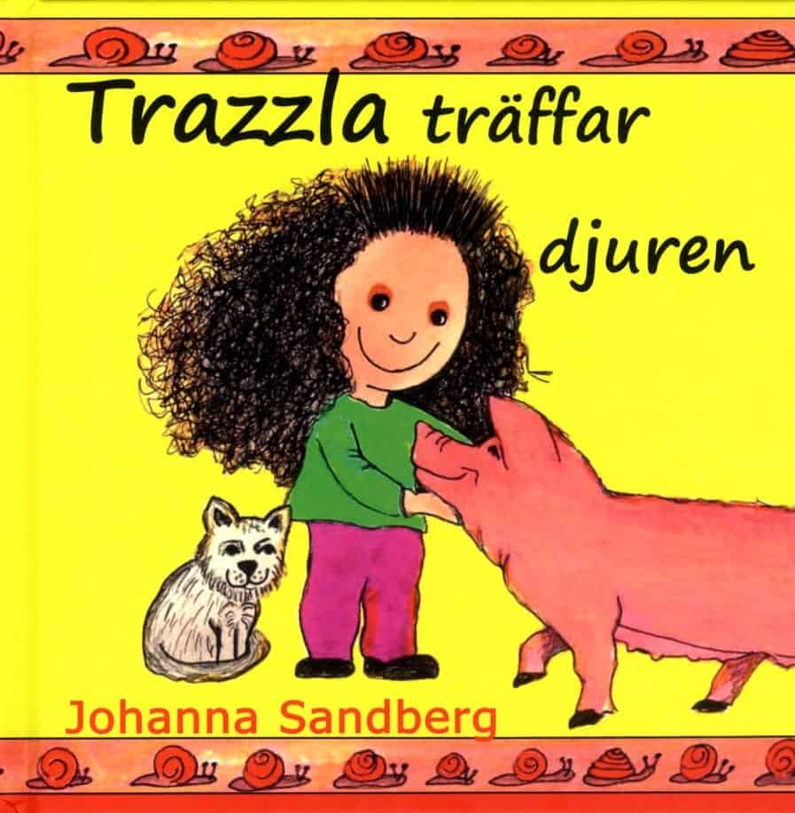 Johanna Sandberg : Trazzla träffar djuren