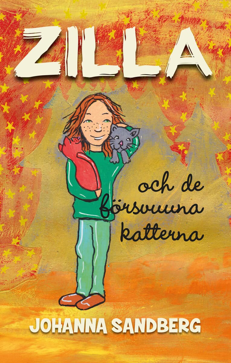Johanna Sandberg : Zilla och de försvunna katterna