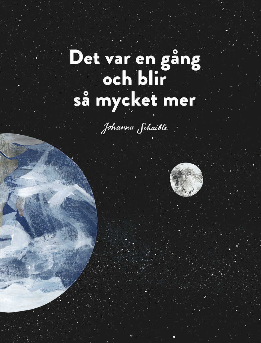 Johanna Schaible : Det var en gång och blir så mycket mer
