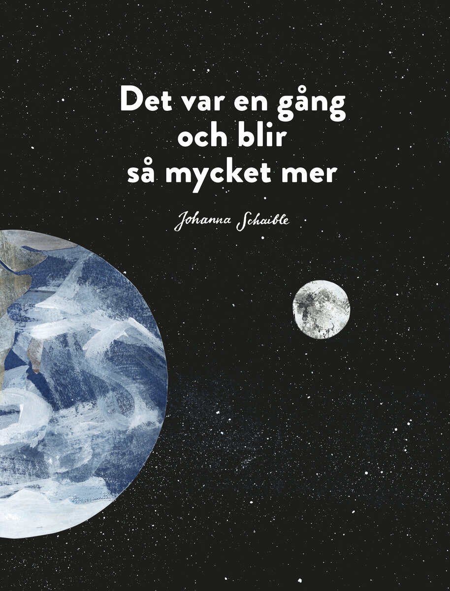 Johanna Schaible : Det var en gång och blir så mycket mer