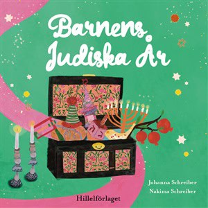 Johanna Schreiber : Barnens judiska år : en inspirationsbok för barn och vuxna