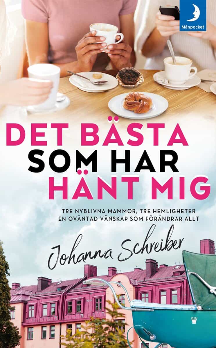 Johanna Schreiber : Det bästa som har hänt mig