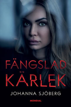 Johanna Sjöberg : Fängslad kärlek