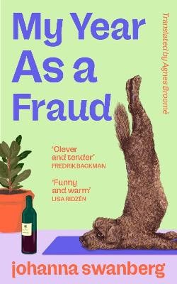 Swanberg, Johanna | MY YEAR AS A FRAUD