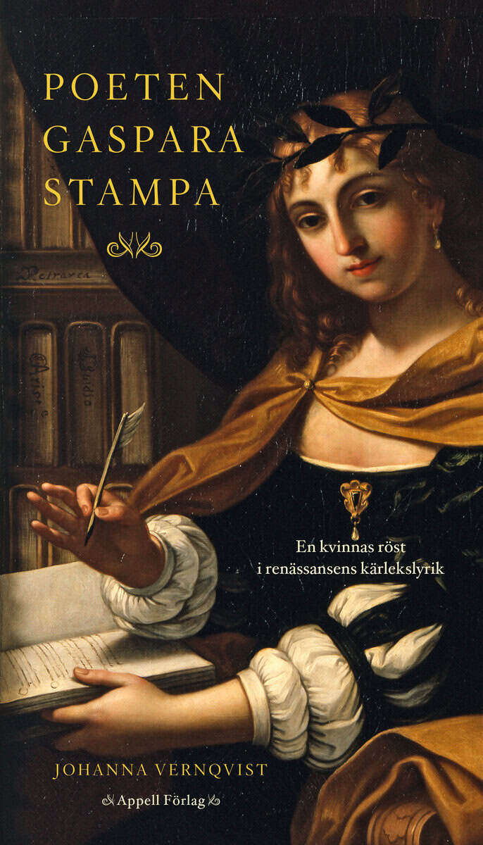 Johanna Vernqvist : Poeten Gaspara Stampa