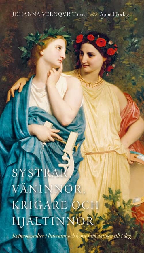 Johanna Vernqvist : Systrar, väninnor, krigare och hjältinnor