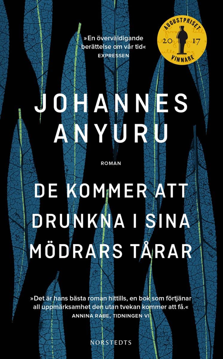 Johannes Anyuru : De kommer att drunkna i sina mödrars tårar