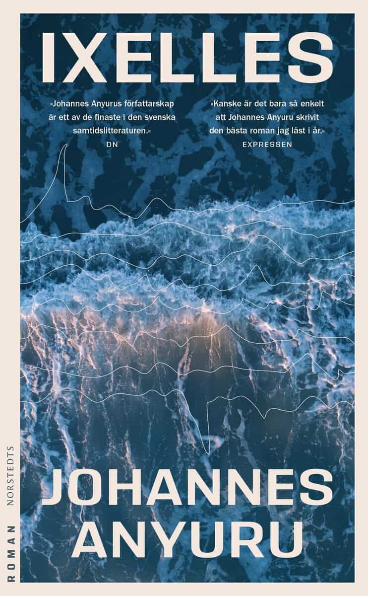 Johannes Anyuru : Ixelles
