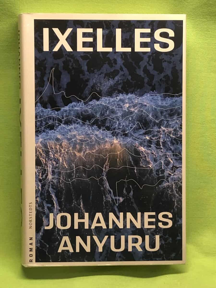 Johannes Anyuru : Ixelles
