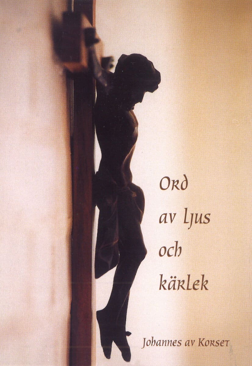 Johannes av Korset : Ord av ljus och kärlek