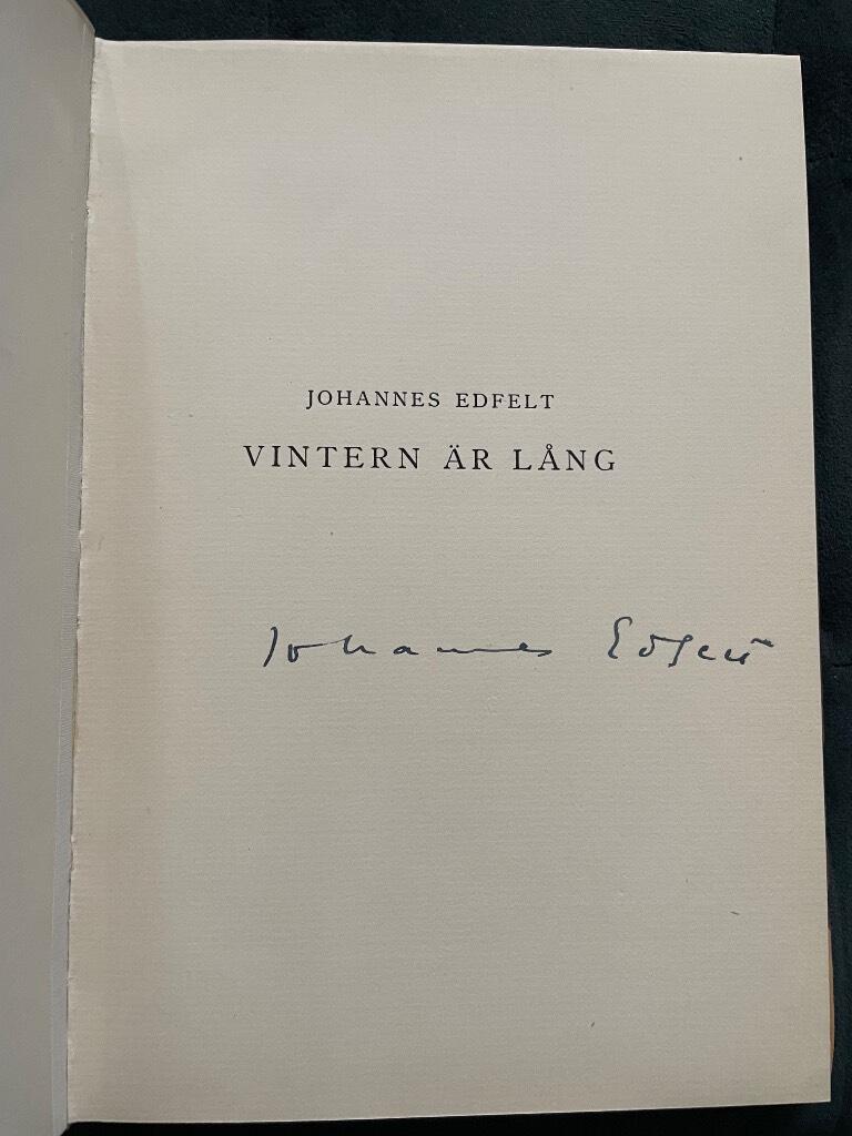 Johannes Edfelt : Vintern är lång (Signerad)