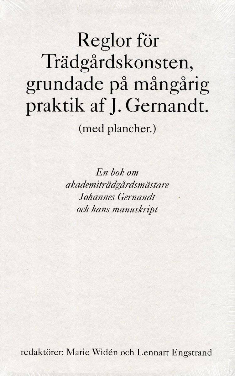 Johannes Gernandt : Reglor för Trädgårdskonsten, grundade på mångårig praktik af J. Gernandt.