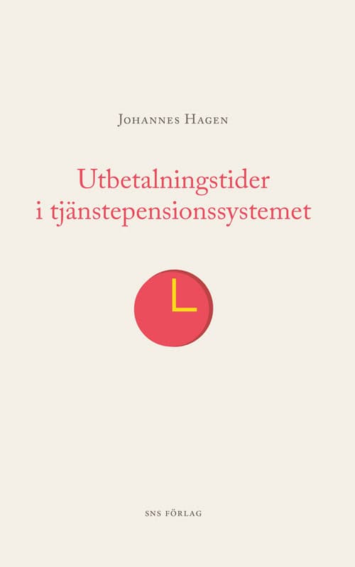 Johannes Hagen : Utbetalningstider i tjänstepensionssystemet