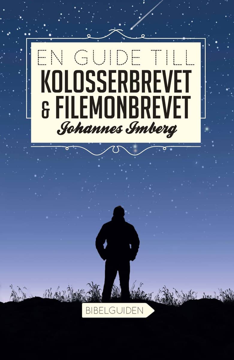 Johannes Imberg : En guide till Kolosserbrevet och Filemonbrevet
