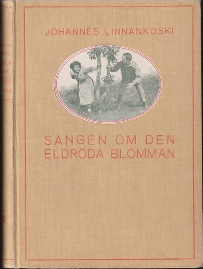 Johannes Linnankoski : Sången om den eldröda blomman