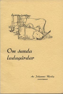 Johannes Modig : Om sunda ladugårdar