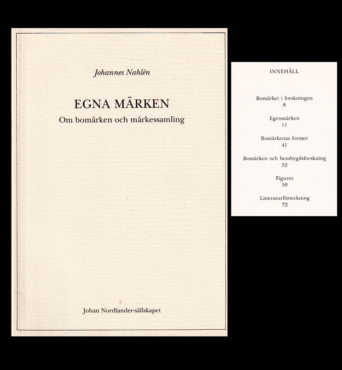 Johannes Nahlén : Egna märken