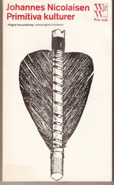 JOHANNES. NICOLAISEN : Primitiva kulturer, Några huvuddrag i etnologins historia