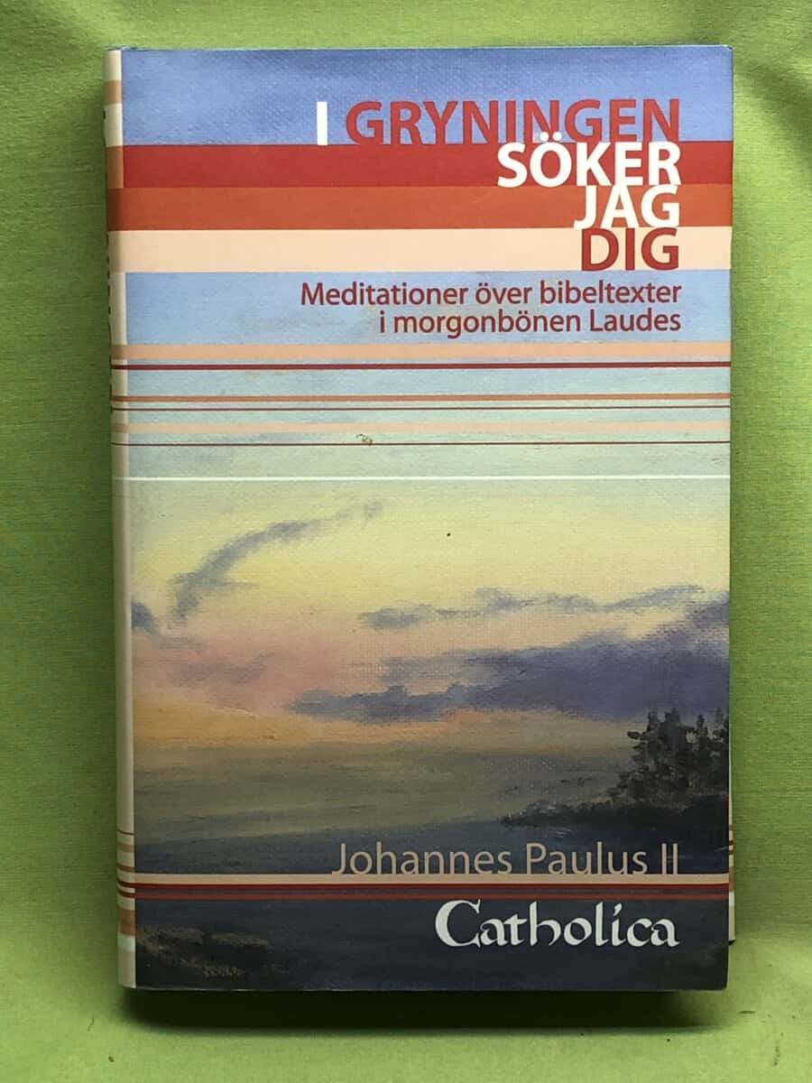 Johannes Paulus II : I gryningen söker jag dig