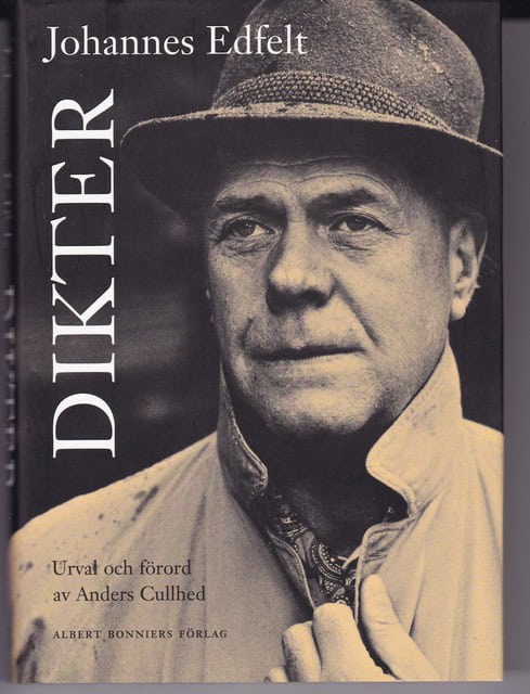 Edfelt, Johannes, Redaktion: Urval Och Förord Av Anders Cullhed : Dikter